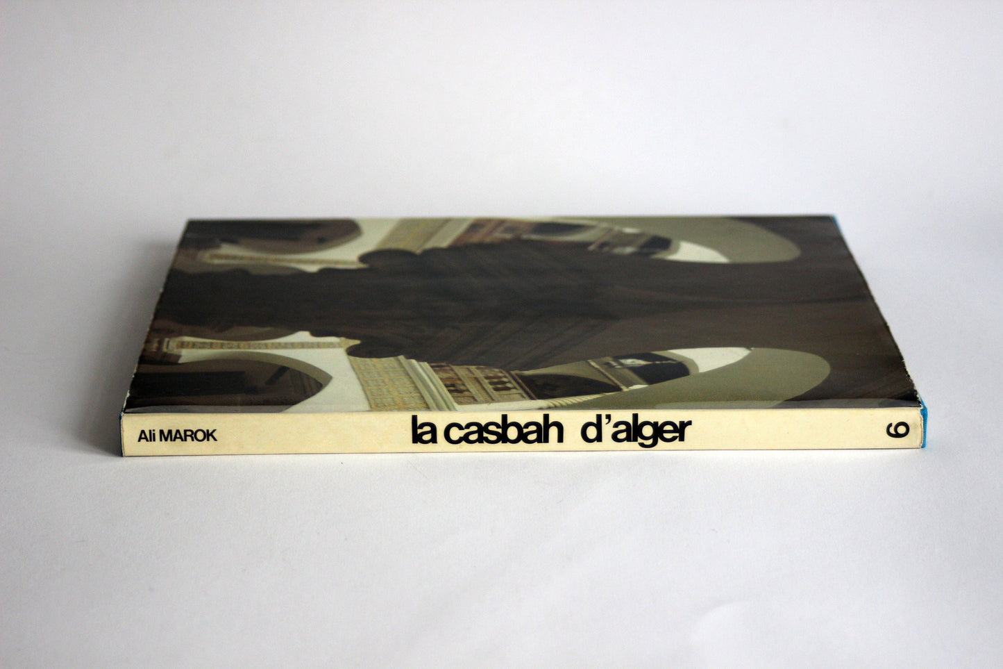 La Casbah d'Alger - Ali Marok, Mohamed Temmam / Vintage photo travel book / Photo book / Coffee table book