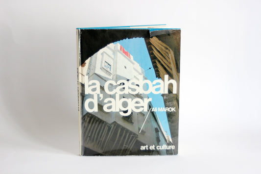 La Casbah d'Alger - Ali Marok, Mohamed Temmam / Vintage photo travel book / Photo book / Coffee table book